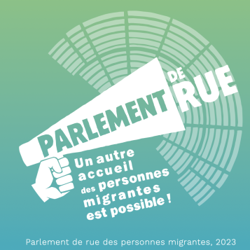 Parlement de rue : un autre accueil des migrant·es est possible !